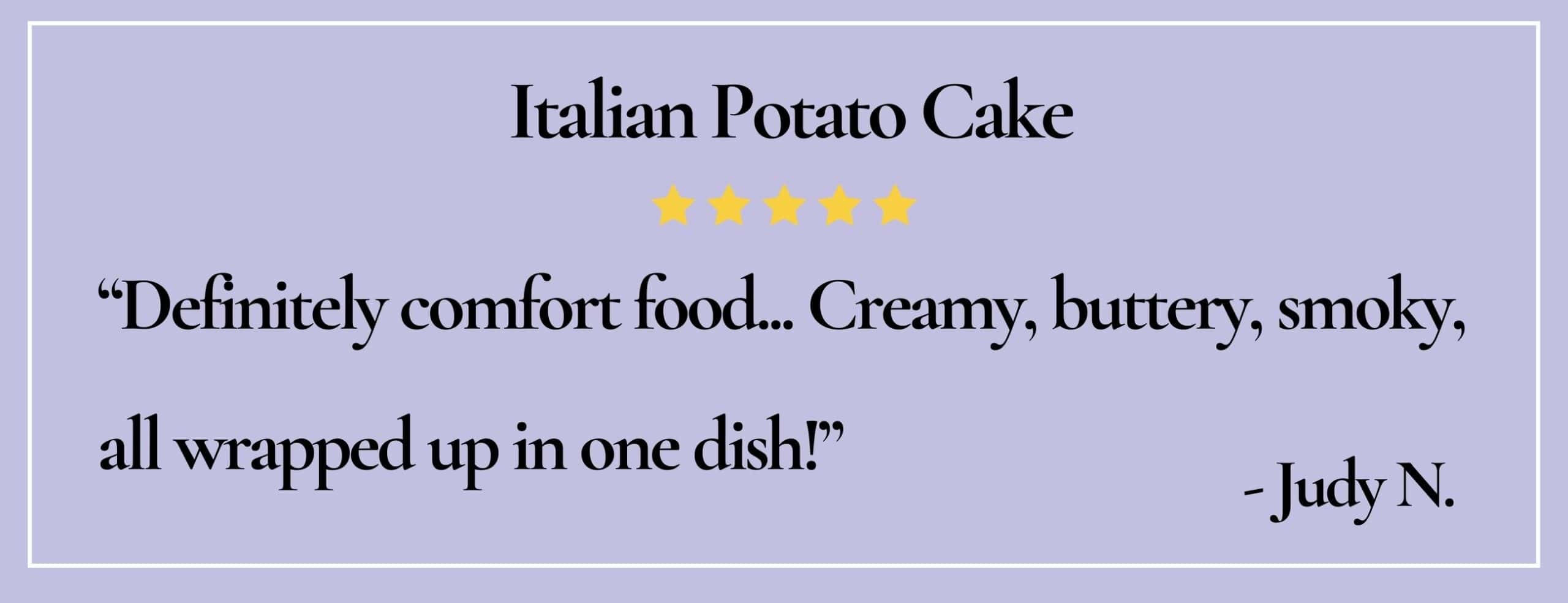 text box with quote:"Definitely comfort food... Creamy, buttery, smoky..."- Judy N.